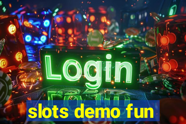 slots demo fun